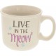 PAWSITIVE MUG Live in the Meow